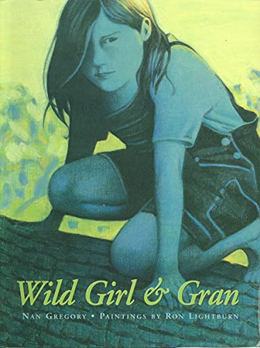 Wild Girl and Gran (9780889953642) by Gregory, Nan