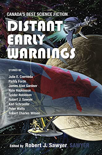 Stock image for Distant Early Warnings: Canada's Best Science Fiction: *SIGNED* for sale by All-Ways Fiction