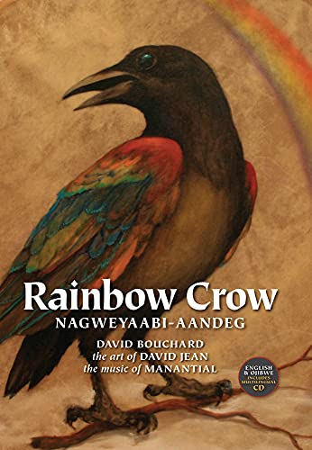 Imagen de archivo de Rainbow Crow: Nagweyaabi-Aandeg [With CD (Audio)] a la venta por ThriftBooks-Atlanta