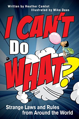 Stock image for I Can't Do What?: Strange Laws and Rules from Around the World for sale by Housing Works Online Bookstore