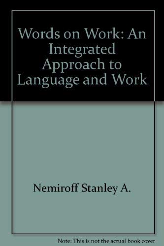 Words on Work an Integrated Approach to Language and Work