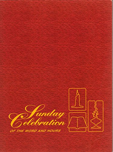 Stock image for Sunday Celebration of the Word and Hours: Ritual Book--Study Edition for sale by ThriftBooks-Atlanta