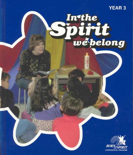9780889973466: In the Spirit We Belong: Child's Book--Year 3 (Born of the Spirit)