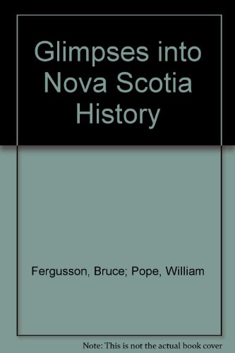 Stock image for GLIMPSES INTO NOVA SCOTIA HISTORY for sale by Russ States
