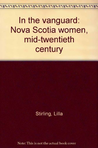 Stock image for In the vanguard: Nova Scotia women, mid-twentieth century for sale by dsmbooks