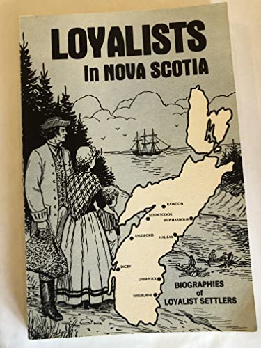 Stock image for Loyalists in Nova Scotia for sale by ABC:  Antiques, Books & Collectibles
