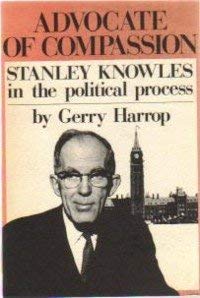 9780889992177: Advocate of compassion: Stanley Knowles in the political process