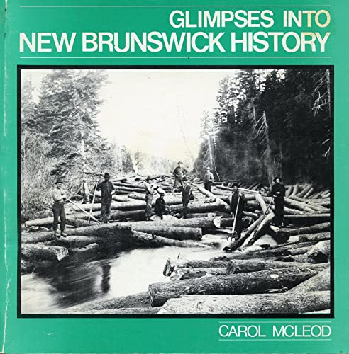 Stock image for Glimpses into New Brunswick History for sale by ABC:  Antiques, Books & Collectibles