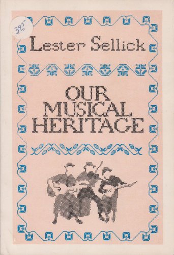 Imagen de archivo de Our Musical Heritage a la venta por ABC:  Antiques, Books & Collectibles