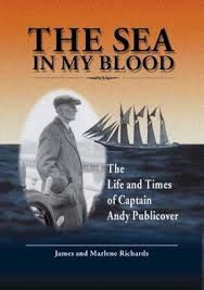 Stock image for The Sea in My Blood The Life and Times of Captain Andy Publicover for sale by ABC:  Antiques, Books & Collectibles
