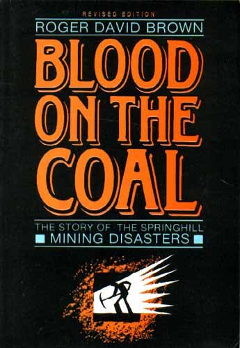 Imagen de archivo de Blood on the Coal-the Story of the Springhill Mining Disasters a la venta por Booked Experiences Bookstore