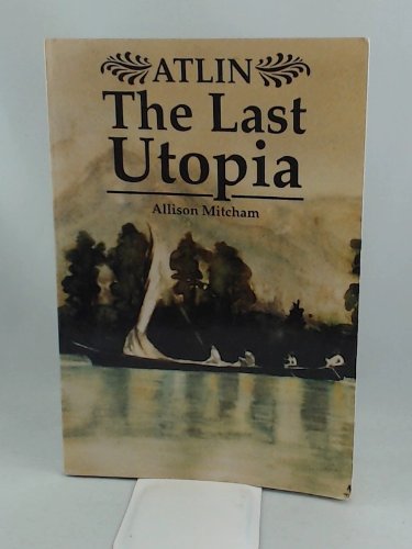 Stock image for Atlin: The Last Utopia for sale by Hourglass Books