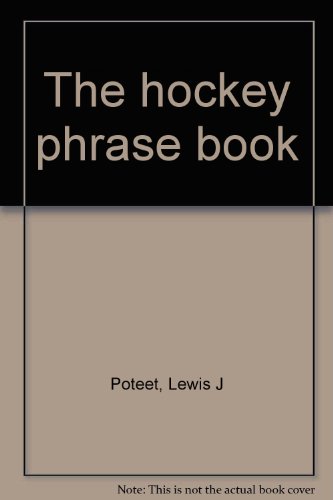Stock image for The Hockey Phrase Book for sale by ABC:  Antiques, Books & Collectibles