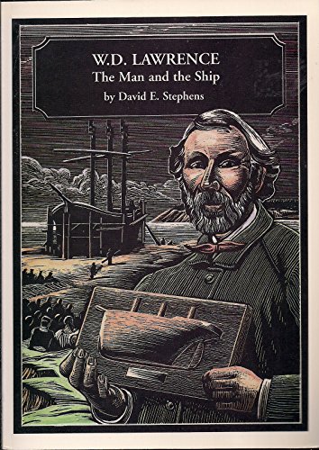 Stock image for W. D. Lawrence : The Man and the Ship for sale by Samuel S Lin