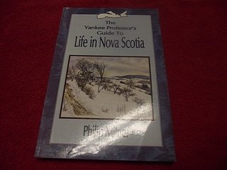 9780889995505: The Yankee Professor's Guide To Life in Nova Scotia