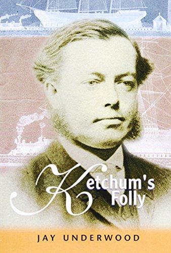 Stock image for Ketchum's Folly for sale by B-Line Books