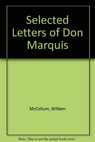 Imagen de archivo de Selected Letters of Don Marquis a la venta por ThriftBooks-Dallas