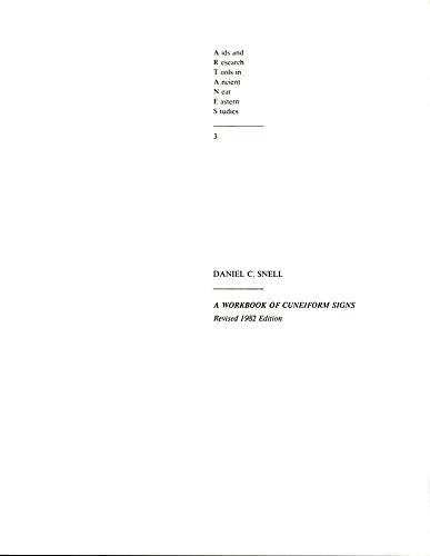 Beispielbild fr A Workbook of Cuneiform Signs (AIDS and Research Tools in Ancient Near Eastern Studies) [Paperback] Snell, Professor Daniel C zum Verkauf von Brook Bookstore