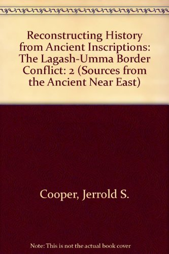 Beispielbild fr Reconstructing History from Ancient Inscriptions: The Lagash-Umma Border Conflict: Vol 2 zum Verkauf von Revaluation Books