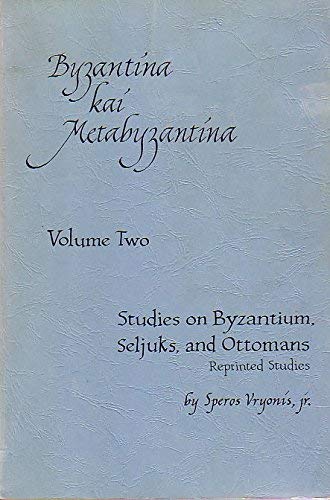 Studies on Byzantium, Seljuks, and Ottomans (9780890030714) by Vryonis, Speros, Jr.