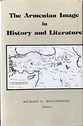 Beispielbild fr The Armenian image in history and literature (Studies in Near Eastern culture and society) zum Verkauf von Books From California