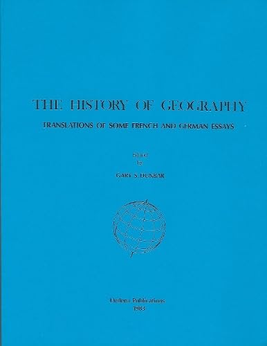 Beispielbild fr The History of Geography: Translations of Some French and German Essays zum Verkauf von THE SAINT BOOKSTORE