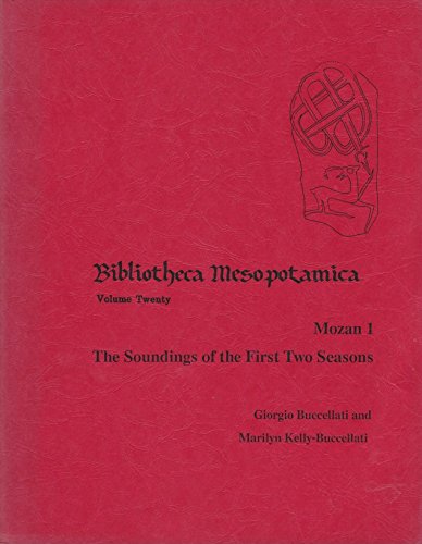 Stock image for Bibliotheca Mesopotamica, volume 20: Mozan 1, The Soundings of the First Two Seasons for sale by Windows Booksellers