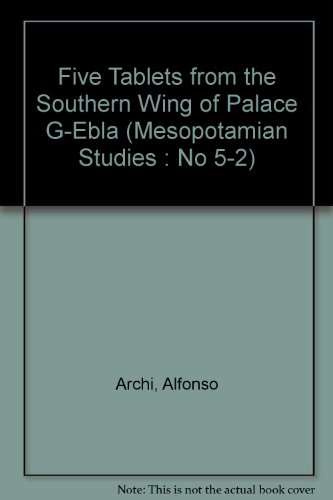 9780890032770: Five Tablets from the Southern Wing of Palace G at Ebla: 5 (Syro-Mesopotamian Studies)