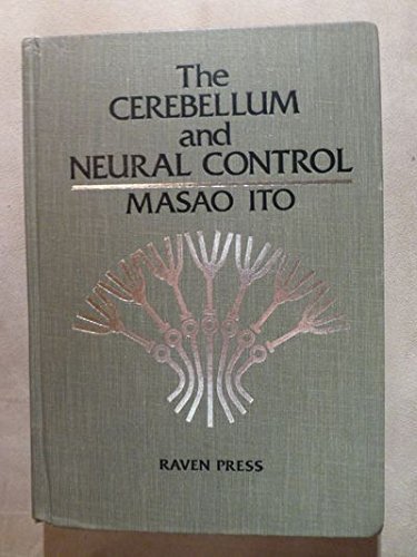 Cerebellum and Neural Control (9780890041062) by Ito, Masao