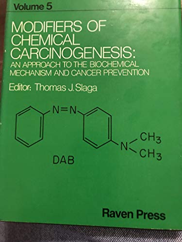 Stock image for Modifiers of Chemical Carcinogenesis: An Approach to the Biochemical Mechanism and Cancer Prevention, for sale by Buchpark