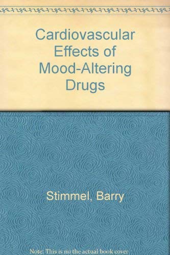 Cardiovascular Effects of Mood-Altering Drugs (9780890042878) by Stimmel, Barry