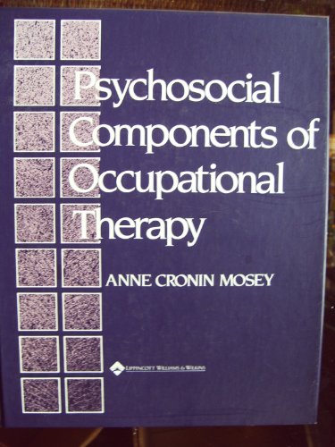 Stock image for Psychosocial Components of Occupational Therapy for sale by WorldofBooks