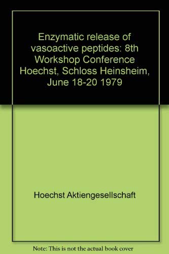 Stock image for Enzymatic release of vasoactive peptides: 8th workshop conference Hoechst, Schloss Heinsheim, June 18-20, 1979 for sale by Zubal-Books, Since 1961