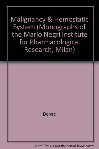 9780890044636: Malignancy & Hemostatic System (Monographs of the Mario Negri Institute for Pharmacological Research, milan)