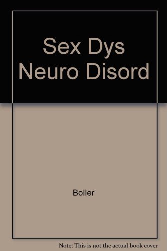 Sexual Dysfunction in Neurological Disorders: Diagnosis, Management and Rehabilitation (9780890045008) by Boller, Francois