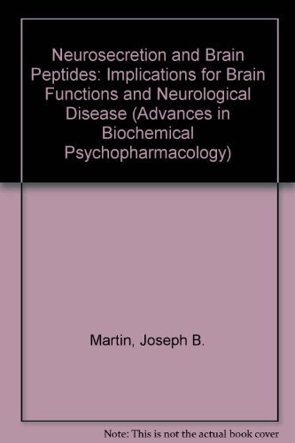 9780890045350: Neurosecretion and Brain Peptides: Implications for Brain Functions and Neurological Disease (Advances in Biochemical Psychopharmacology)