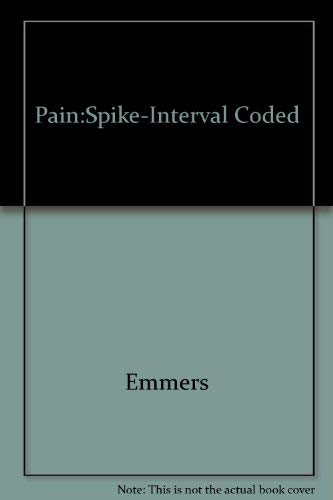 9780890046500: Pain:Spike-Interval Coded
