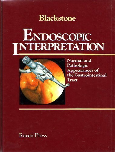 9780890047897: Endoscopic Interpretation: Normal and Pathologic Appearance of the Gastrointestinal Tract