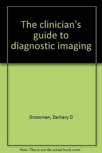 9780890049488: Title: The clinicians guide to diagnostic imaging