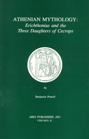 Beispielbild fr Athenian Mythology : Erechthonius and the Three Daughters of Cecrops zum Verkauf von Better World Books