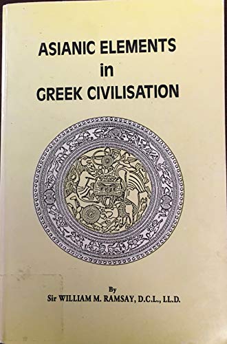 9780890051733: Asianic Elements in Greek Civilization