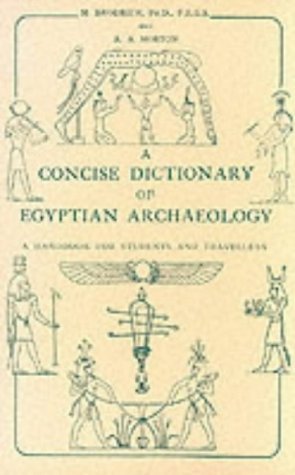 Stock image for A Concise Dictionary of Egyptian Archaeology for sale by The Bookstore