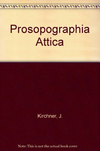 PROSOPOGRAPHIA ATTICA [2 VOLUME SET] Volumen Prius & Volumen Alterum