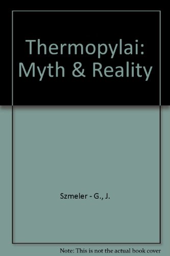 Beispielbild fr Thermopylai Myth and Reality in 480 BC zum Verkauf von Rain Dog Books