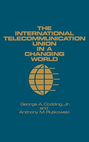 Beispielbild fr The International Telecommunication Union in a Changing World zum Verkauf von BookHolders