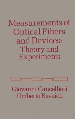 Imagen de archivo de Measurement of Optical Fibers and Devices: Theory and Experiments a la venta por St Vincent de Paul of Lane County