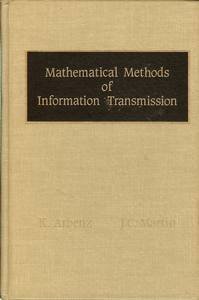 Mathematical Methods of Information Transmission
