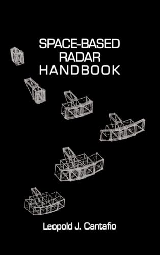 Beispielbild fr Space-Based Radar Handbook (Artech House Radar Library) (Artech House Radar Library (Hardcover)) zum Verkauf von Wonder Book