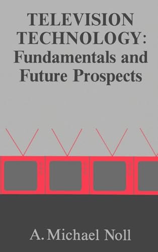 Stock image for Television Technology : Fundamentals and Future Prospects for sale by Better World Books: West