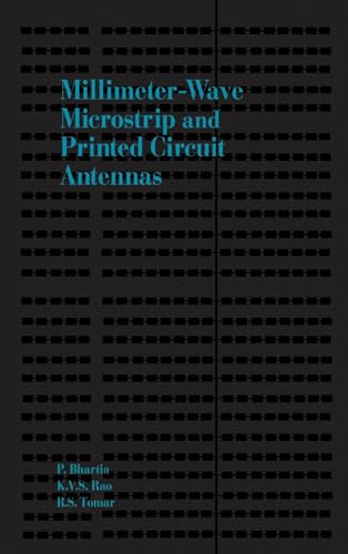 Millimeter-Wave Microstrip and Printed Circuit Antennas (Artech House Antenna Library) - Prakash Bhartia